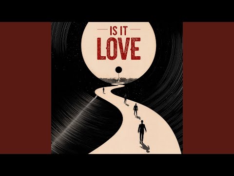 Is It Love