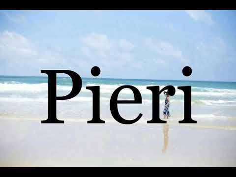 How To Pronounce Pieri🌈🌈🌈🌈🌈🌈Pronunciation Of Pieri