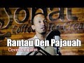 Rantau Den Pajauah-Ipank feat Rayola..Cover Mr.Kalek