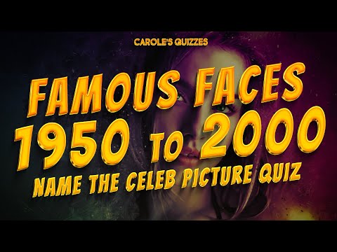 Name The Famous Faces Born 1950-2000: Quickfire Picture Quiz
