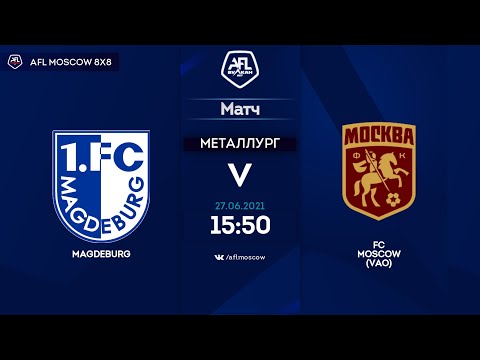 AFL21. United Europe. Division Three (VAO). Day 6. Magdeburg - FC Moscow (VAO)