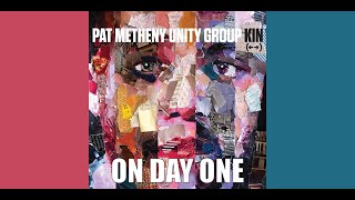 PAT METHENY UNITY GROUP — ON DAY ONE
