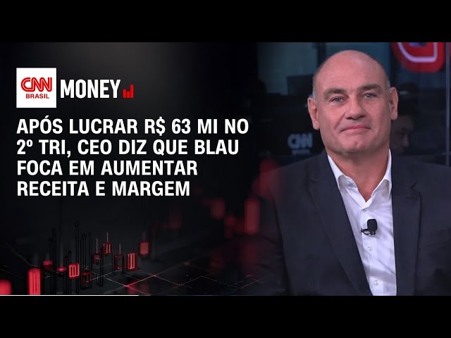 Após lucrar R$ 63 mi no 2º tri, CEO diz que Blau foca em aumentar receita e margem | Money News