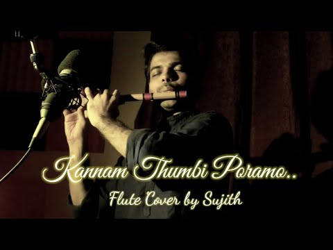 Kannam Thumbi Poramo | Flute Cover by Sujith