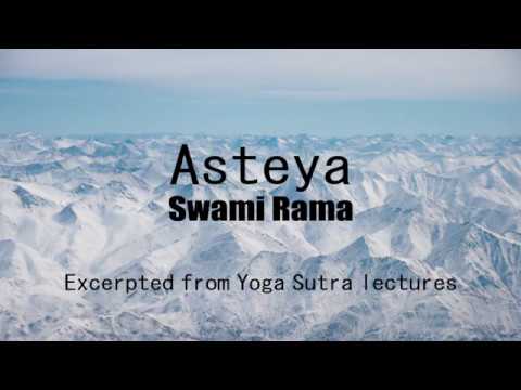 Asteya (Nonstealing) by Swami Rama (YS3#12)