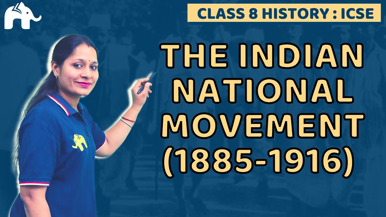 The Indian National Movement(1885-1916) Class 8 SST ICSE | Selina Chapter 13 | History