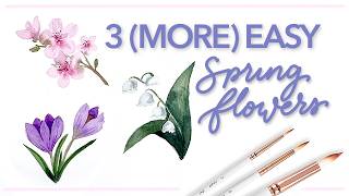 3 (more) Easy Spring Watercolour Flowers!