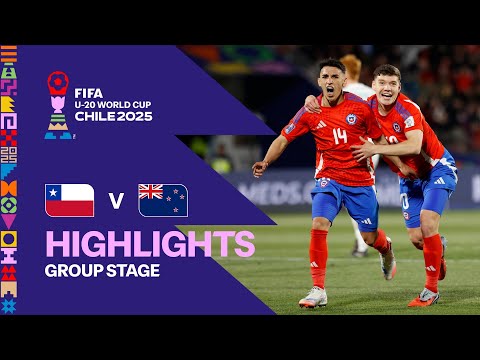 Chile vs New Zealand Highlights | FIFA U-20 World Cup Chile 2025
