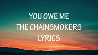 Download lagu THE CHAINSMOKERS - YOU OWE ME  (LYRICS) mp3