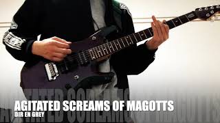 DIR EN GREY『AGITATED SCREAMS OF MAGGOTS』Guitar Cover