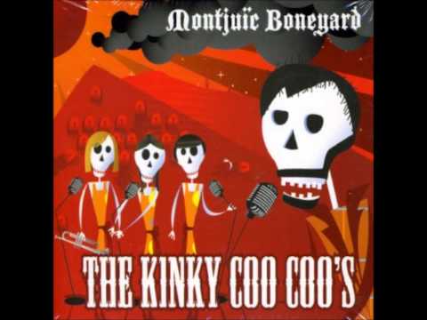 The Kinky Coo Coo's - Montjuic Boneyard