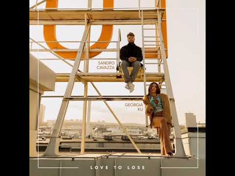Sandro Cavazza: Love To Lose Ft. Georgia Ku (Audio)