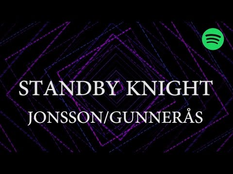 Jonsson/Gunnerås - STANDBY KNIGHT [OFFICIAL LYRIC VIDEO]