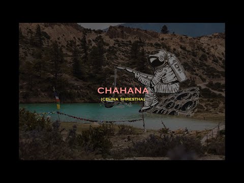 Chahana | Celina shrestha | Original lyrical video