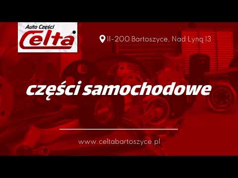 Zobacz filmy, Celta Sklep Motoryzacyjny Janusz Kaliszuk, Bartoszyce