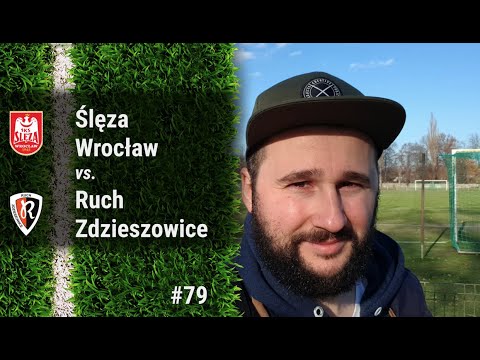 #79 Ślęza Wrocław - Ruch Zdzieszowice (23.11.19)