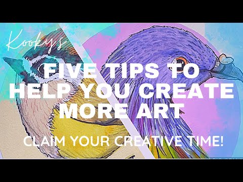 Kooky’s FIVE TIPS TO CREATE MORE ART