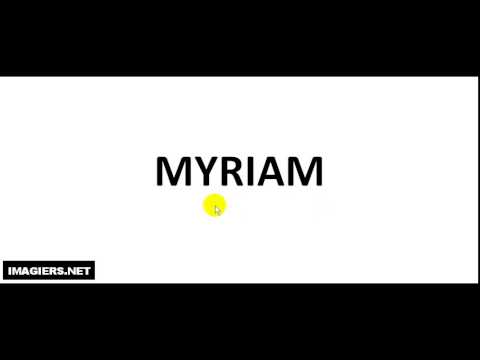 How to pronounce MYRIAM