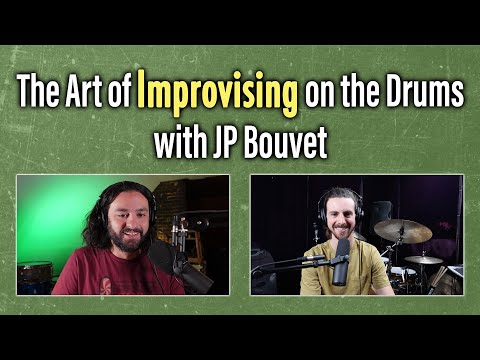 The Art of Improvising on the Drums with JP Bouvet - EP 188