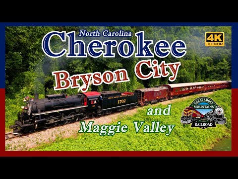 Cherokee - Bryson City - Maggie Valley & Great Smoky Mountain Railroad