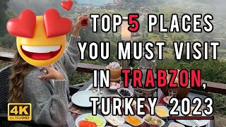 Switzerland of Turkey: Trabzon | Top 5 Places You Must Visit in Trabzon