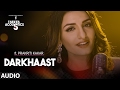 Darkhaast Audio Song || Prakriti Kakar || T-Series Acoustics