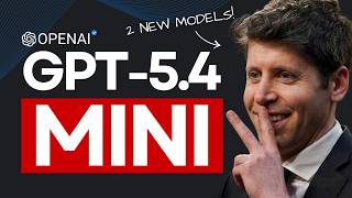 GPT-5.4 Mini & Nano: OpenAI's FASTEST AND Most Capable Models
