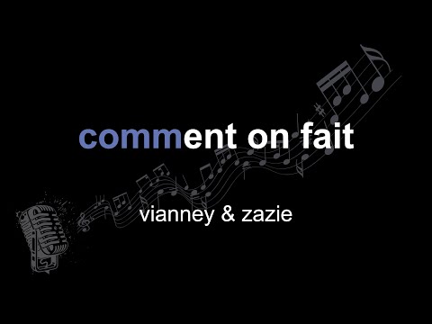 vianney & zazie | comment on fait | lyrics | paroles | letra |