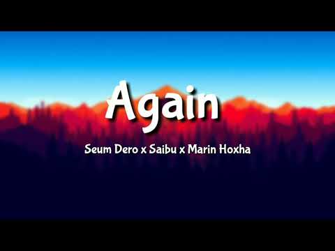 Again - Seum dero x Saibu x Marin hoxha (Lyrics)