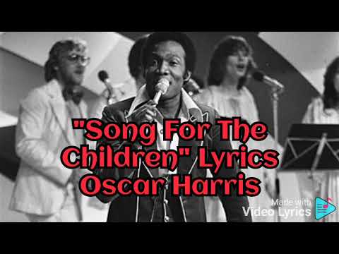 Oscar Harris Song For The Children Lyrics