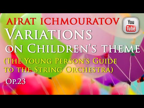 Classic music for children - Variations on Children's theme | Ichmouratov