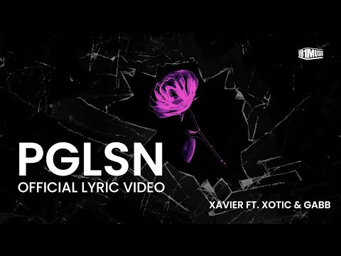 PGLSN (Official Lyric Video) - Xavier ft. Xotic & Gabb | V81 Music