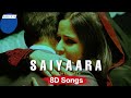 Saiyaara 8d Song | Ek Tha Tiger | Mohit Chauhan | Salman Khan | Katrina Kaif  | Use Headphone