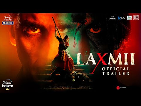 Laxmmi Bomb Official Trailer