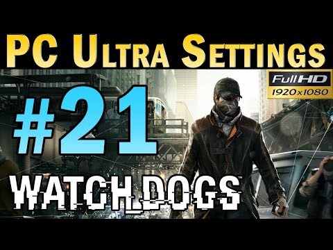 Watch Dogs (PC MAX SETTINGS) Walkthrough - Part 21 Mission: One Foot in The Grave Gameplay 1080p