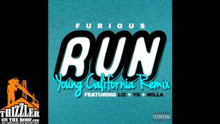 Furious ft. L!Z, YG, &amp; MILLA - Run (Young California Remix) [Thizzler.com]