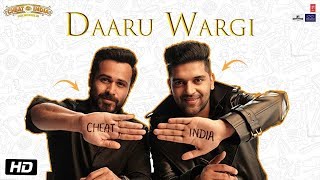 Guru Randhawa: Daaru Wargi (Video Song) | CHEAT INDIA | Emraan Hashmi | Shreya Dhanwanthary