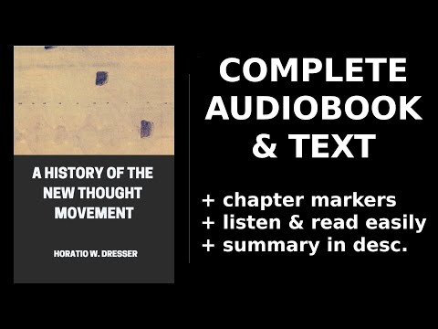 A History of the New Thought Movement 🔑 By Horatio W. Dresser. FULL Audiobook