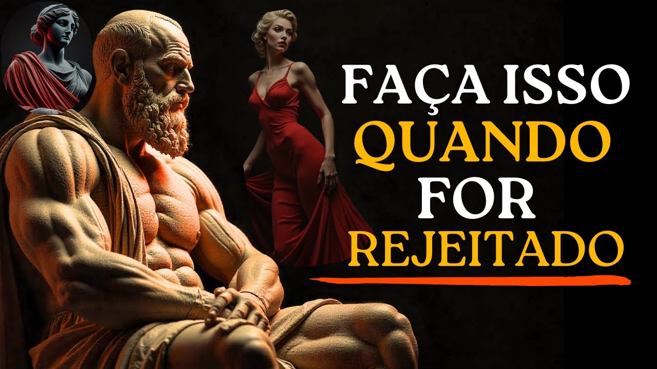 DESCUBRA O PODER DA REJEIÇÃO COM ESTOICISMO - METODO VALIDADO!