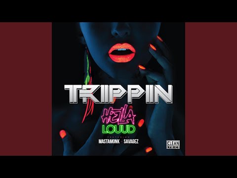 Trippin (feat. Mastamonk & Savagez)