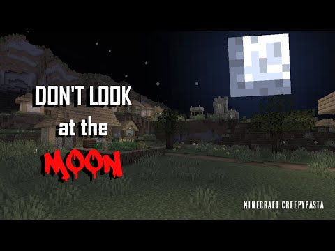 Don't Look At the Moon! Minecraft Creepypasta