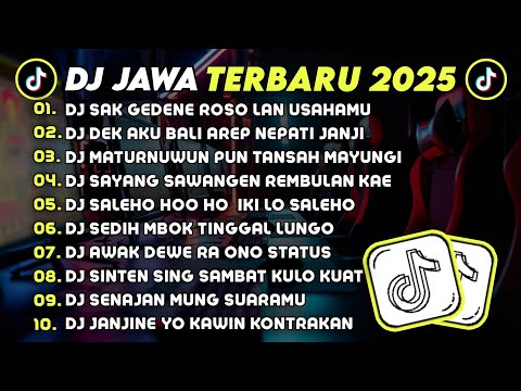 DJ JAWA TERBARU 2025 FULL BASS 🎧 DJ SAK GEDENE ROSO LAN USAHAMU 🎶 DJ DEK AKU BALI AREP NEPATI JANJI