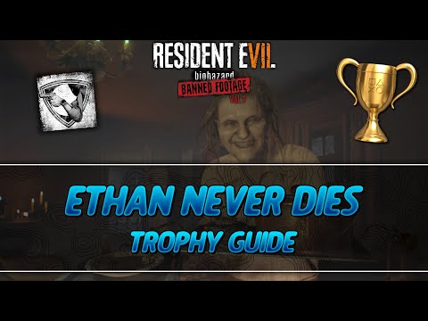 Resident Evil 7 Banned Footage Vol. 1 | Ethan Never Dies Trophy Guide