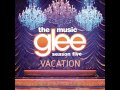 Glee - Vacation (DOWNLOAD MP3 + LYRICS ...