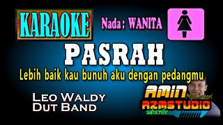 Download lagu PASRAH || Leo Waldy || KARAOKE Nada WANITA mp3