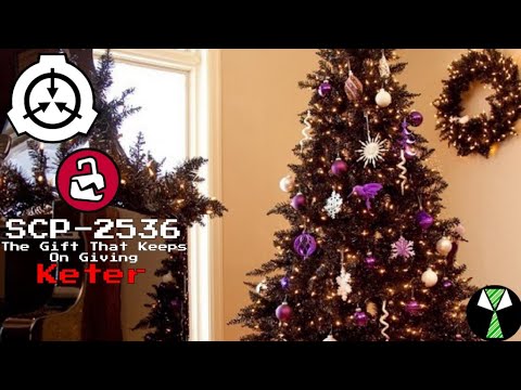 SCP-2536 The Gift That Keeps On Giving | Object Class: Keter