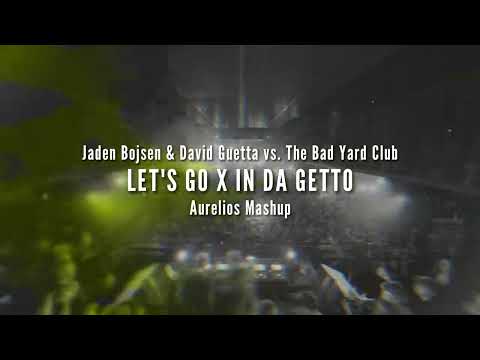 Let's Go X In Da Getto (Aurelios Mashup) | FREE DOWNLOAD