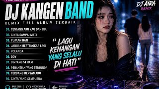 Download lagu Dj Kangen Band Remix Full Album 💔 Lagu Kenangan Paling Ngena mp3 Download lagu Dj Kangen Band Remix Full Album 💔 Lagu Kenangan Paling Ngena mp3