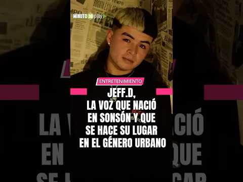 Desde el municipio de Sonsón, emerge Jeff.D