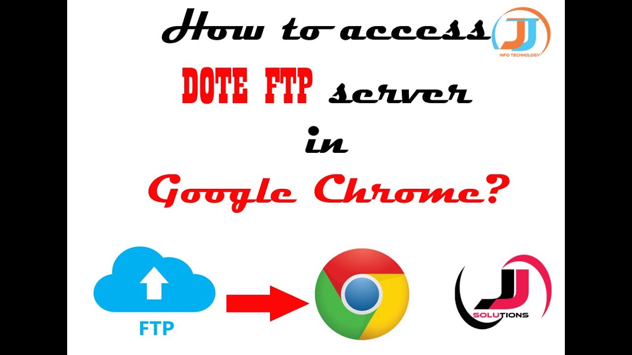 DOTE FTP Server access in Google Chrome